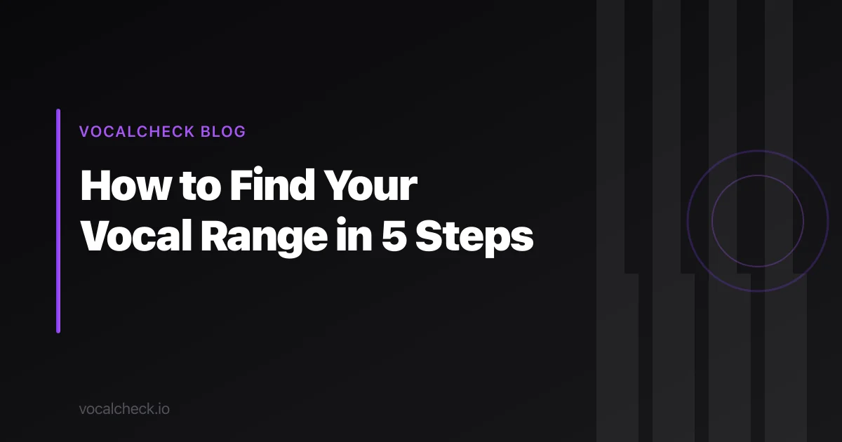 How to Find Your Vocal Range in 5 Steps